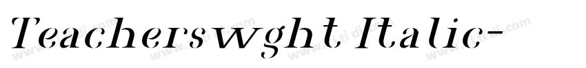 Teacherswght Italic字体转换